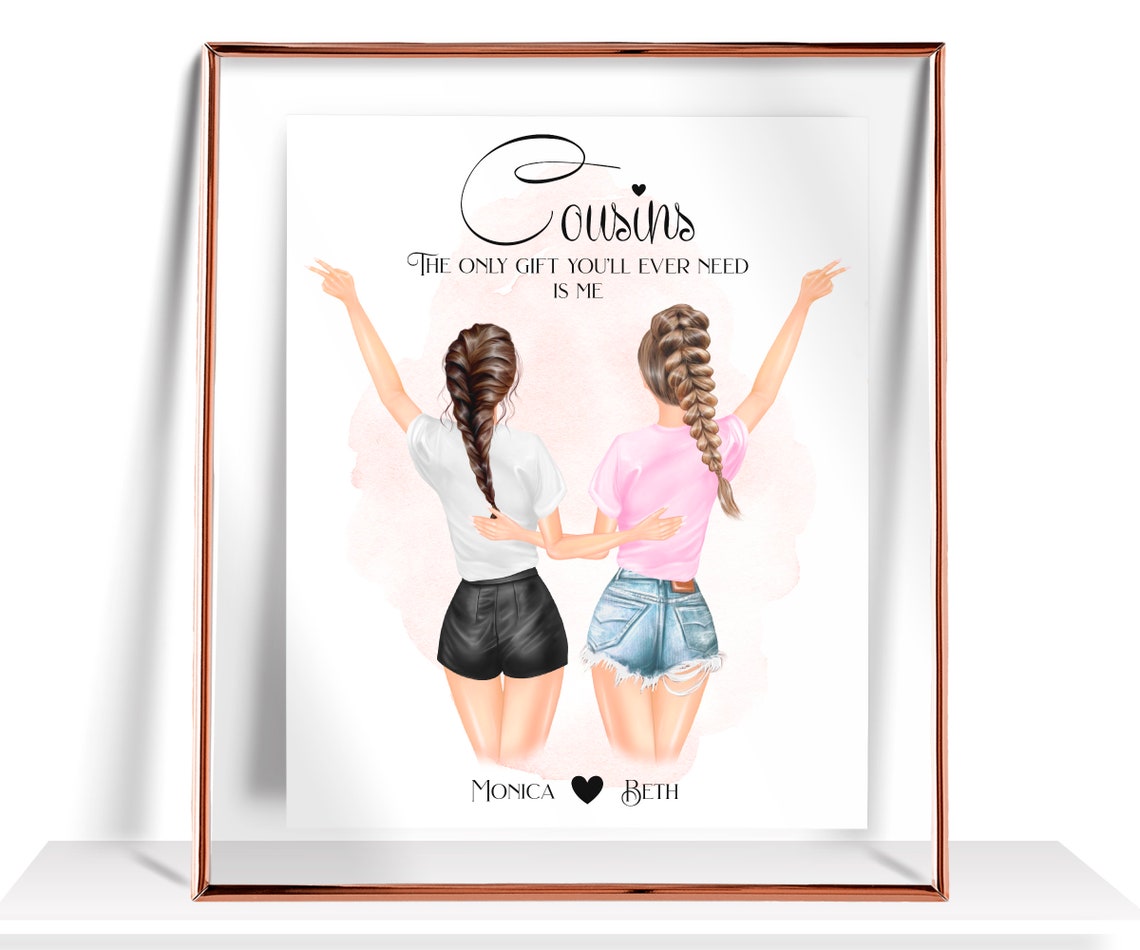 Funny Cousins The Only Gift You'll Ever Need Is Me Gift Poster