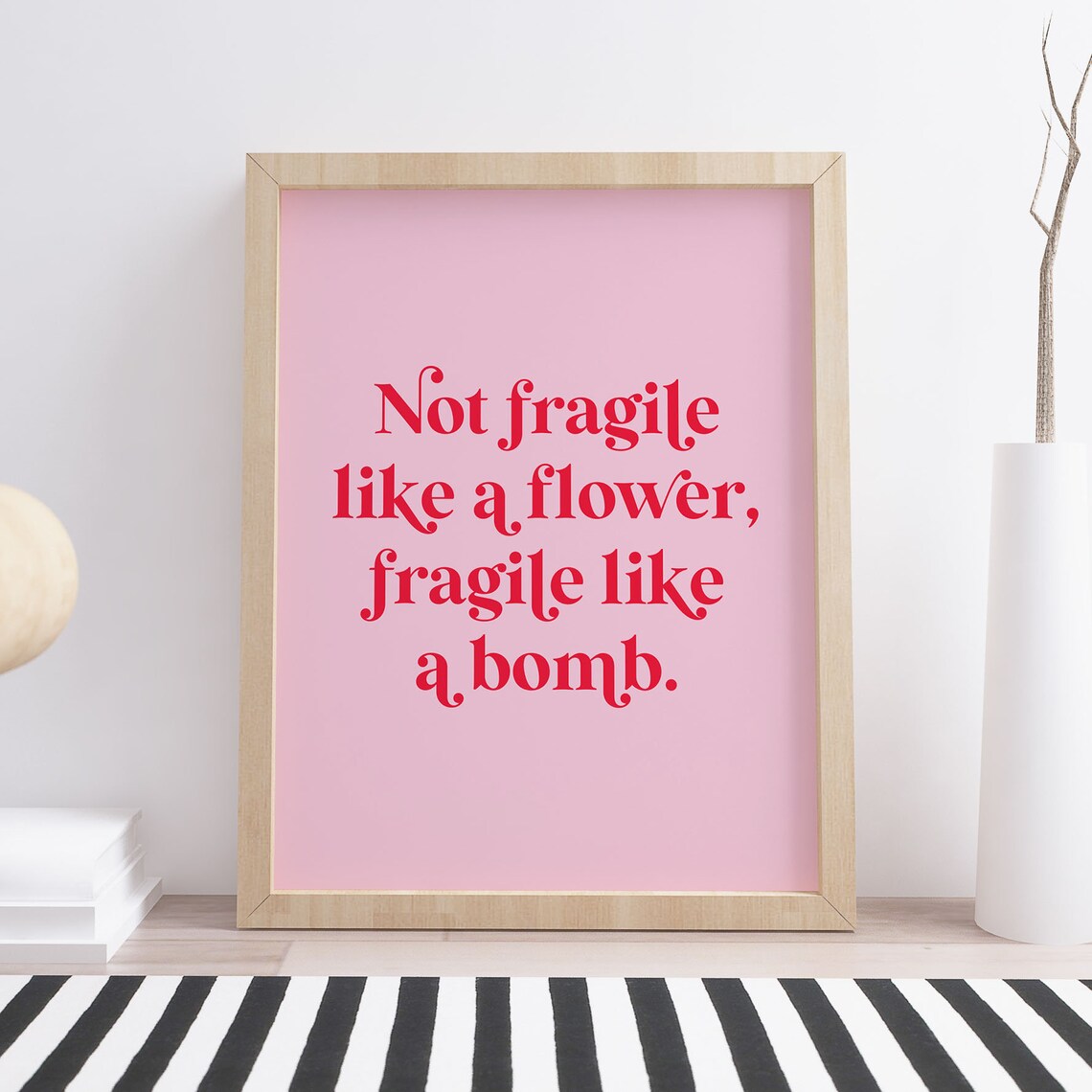 Not Fragile Like A Flower Fragile Like A Bomb Pink Quote Poster - Image 2