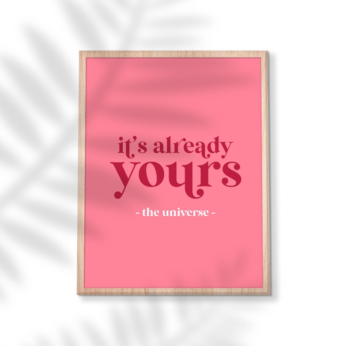 It Is Already Yours The Universe Pink Manifestation Quote Poster - Image 2