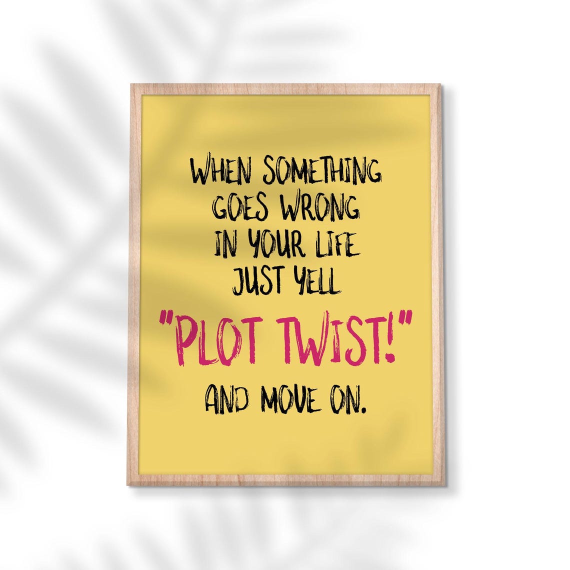 Just Yell Plot Twist Funny Yellow Pink Humor Motivational Dorm Poster - Image 2
