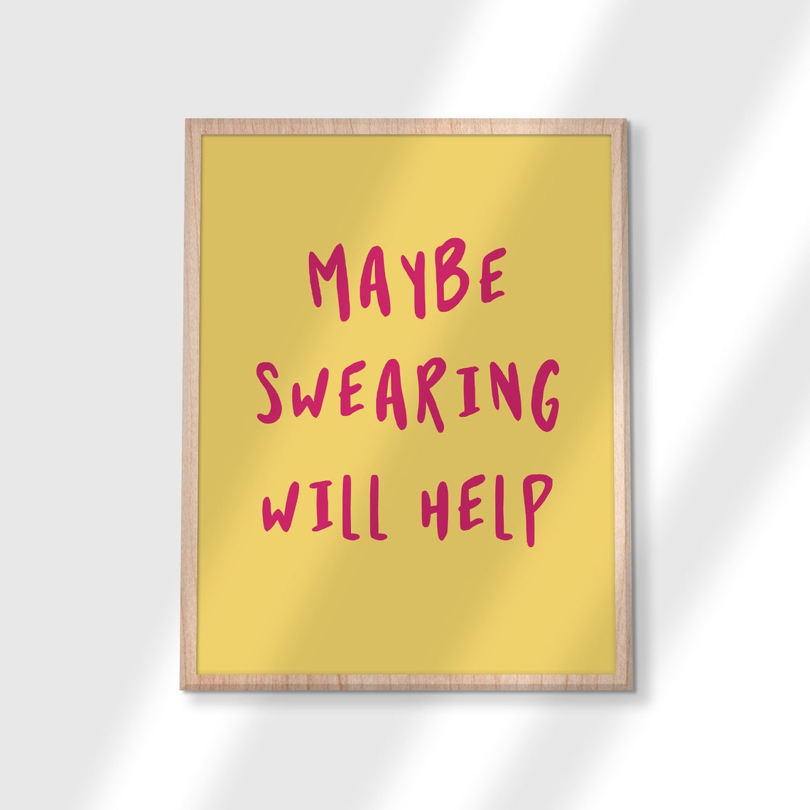 Maybe Swearing Will Help Funny Sarcastic Yellow Quote Poster - Image 2