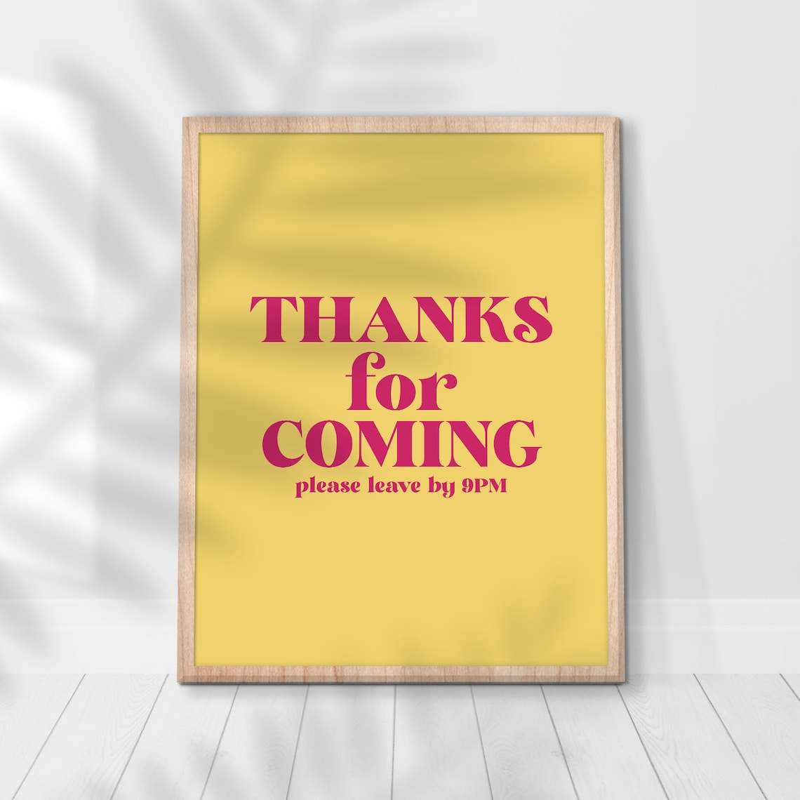 Thanks For Coming Please Leave By 9PM Funny Host Quote Poster - Image 2