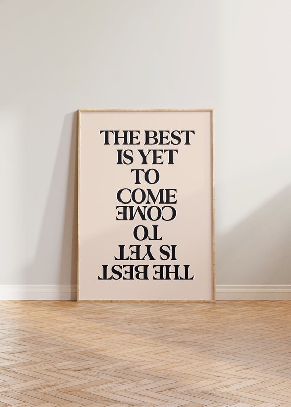 Retro Wall Art The Best Is Yet To Come Poster Typography Print Positive Quote Typographic Cool
