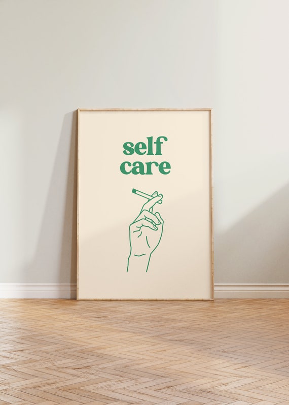Retro Print Self Care Funny Wall Decor Ironic Quote Poster Smoking