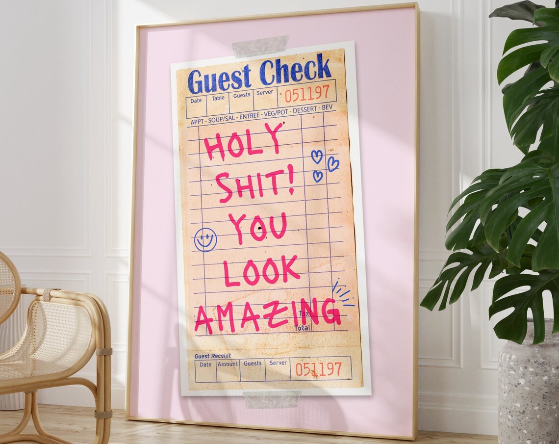 Guest Check Print Holy Sht You Look Amazing Quote Art Positive Saying Preppy Poster Self Love Poster Motivational Quote Wall Art