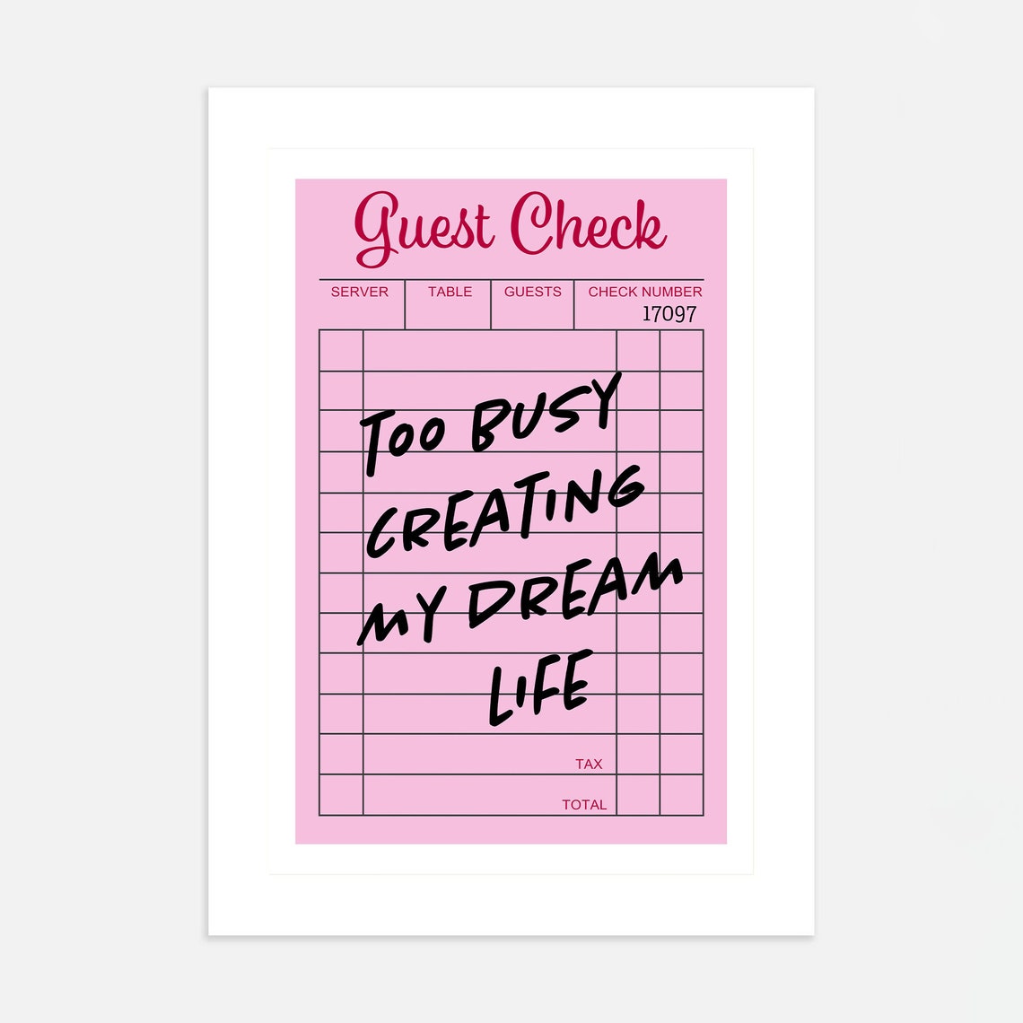 Too Busy Creating My Dream Life Pink Guest Check Retro Quote Poster - Image 4