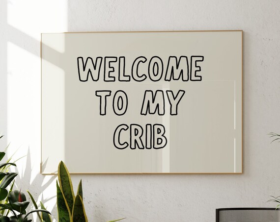 Welcome To My Crib Print Cute Entryway Print Typography Wall Art Quirky Apartment Decor Funny Poster 1 Horizontal Print
