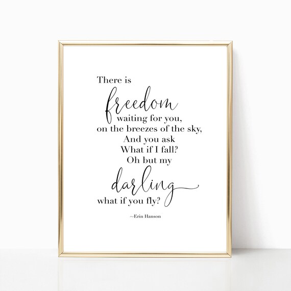 There Is Freedom Waiting for You Erin Hanson Quote Typography Poster