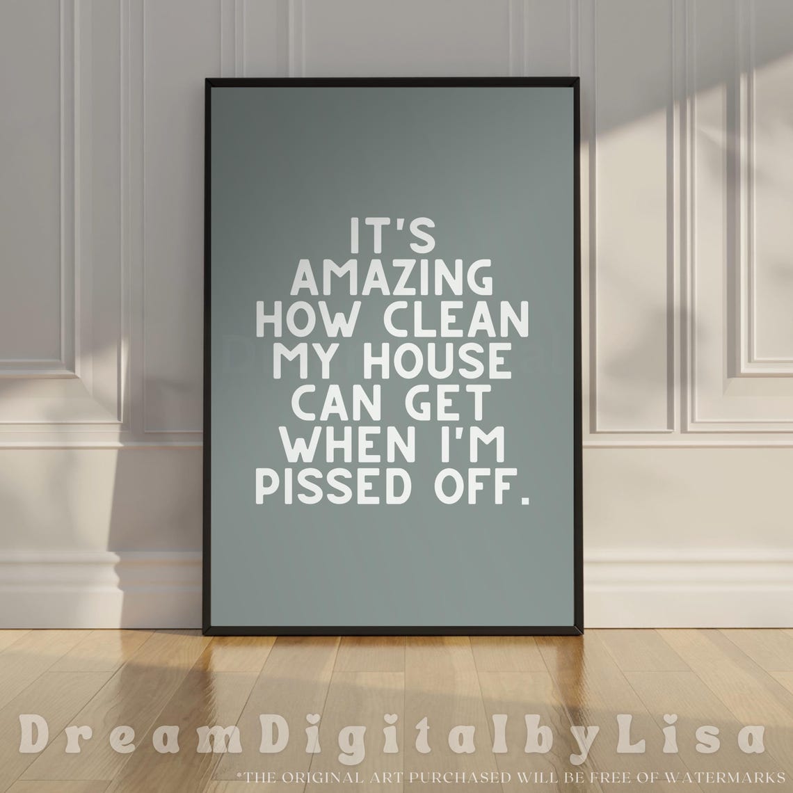 Amazing How Clean My House Gets Poster Funny Sarcastic Cleaning Quote