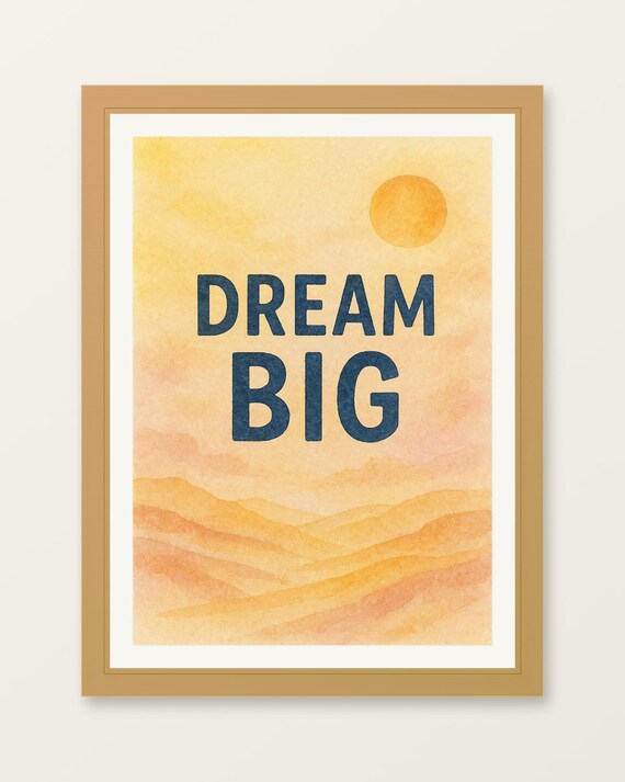 Dream Big Watercolor Art Print Motivational Wall Decor