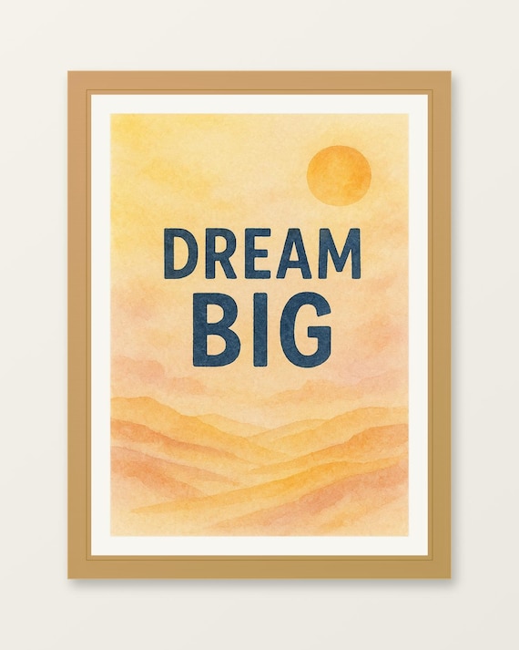 Dream Big Watercolor Sun and Hills Motivational Quote Poster