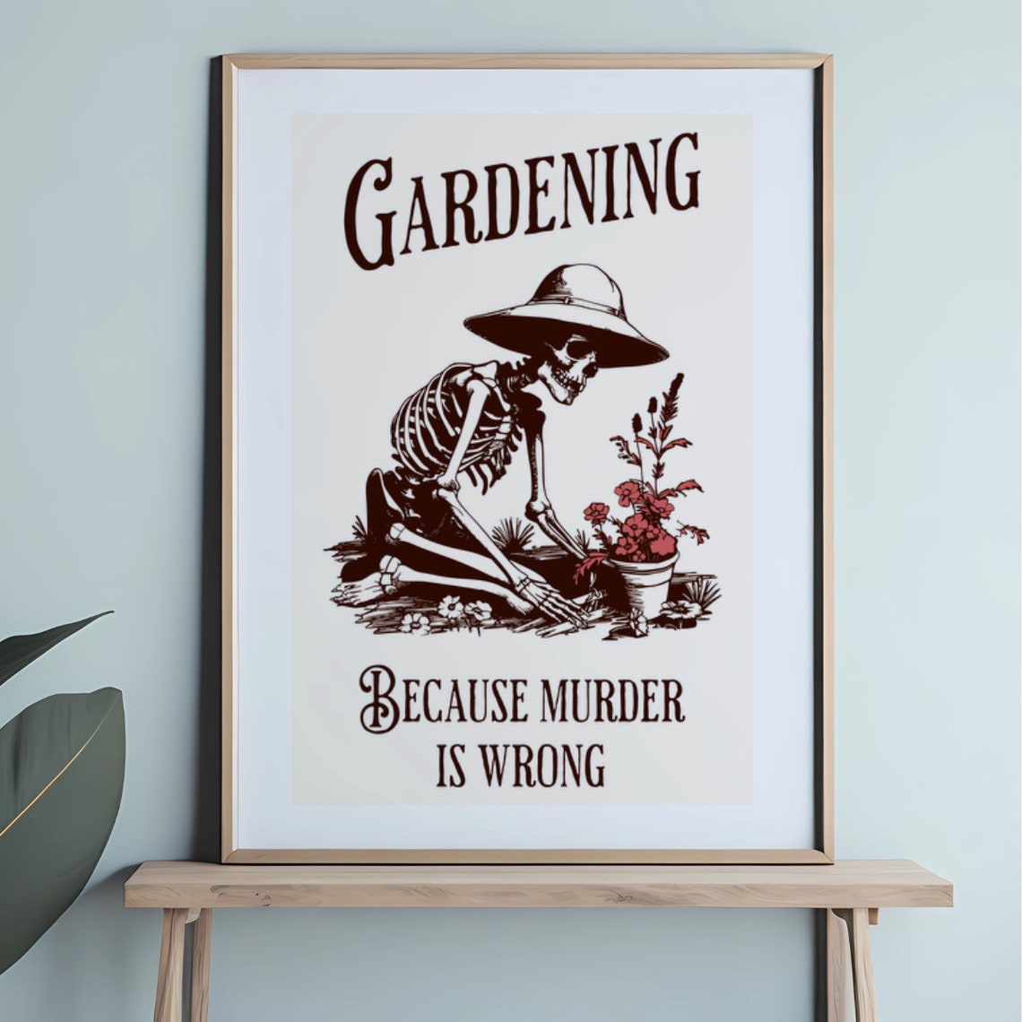 Gardening Because Murder Is Wrong Funny Skeleton Gardener Poster - Image 3