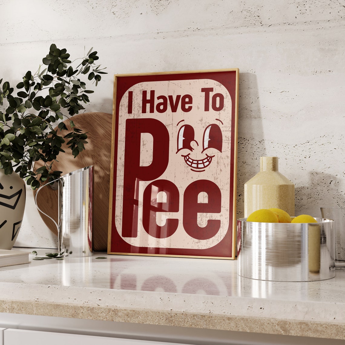 I Have To Pee Funny Retro Bathroom Sign Humor Decor Wall Poster