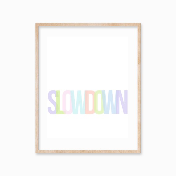 Slow Down Pastel Rainbow Lettering Minimalist Quote Art Poster