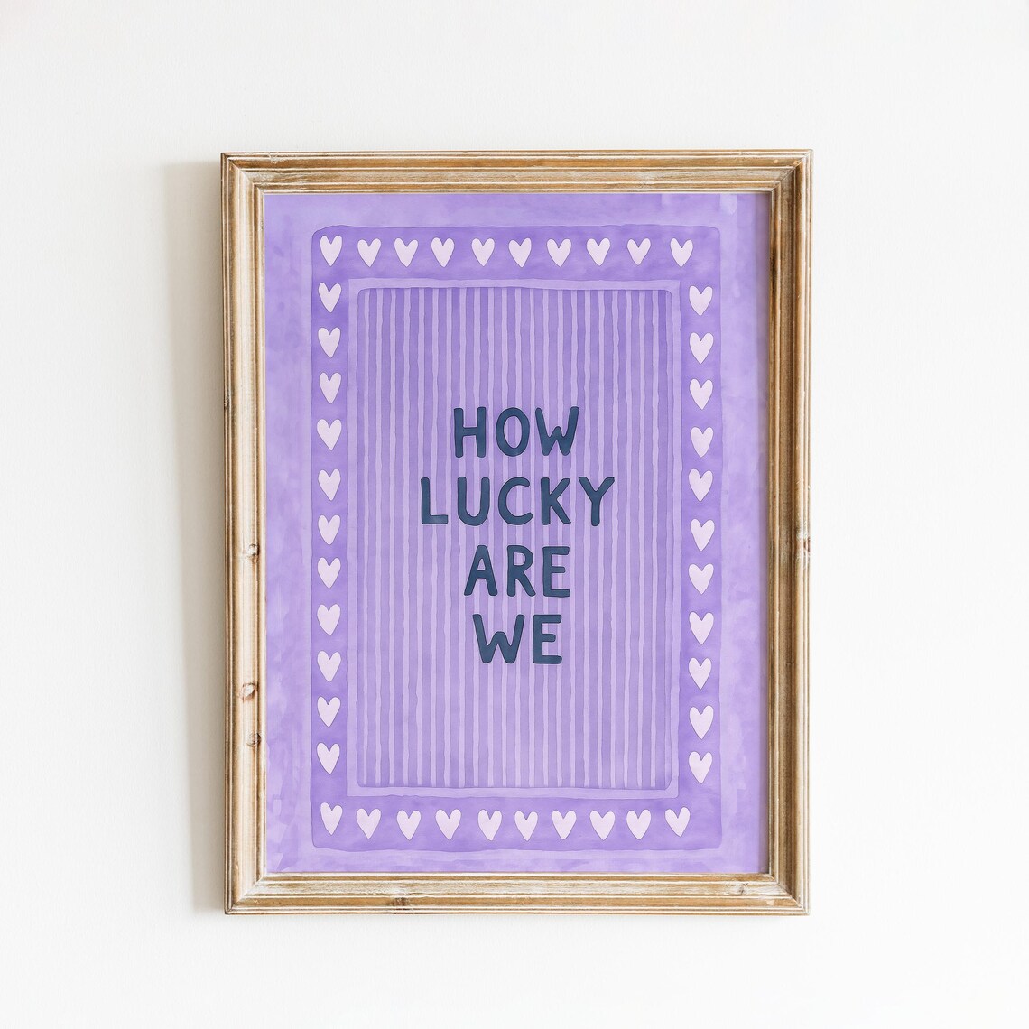 How Lucky Are We Soft Purple Striped Heart Border Quote Wall Art
