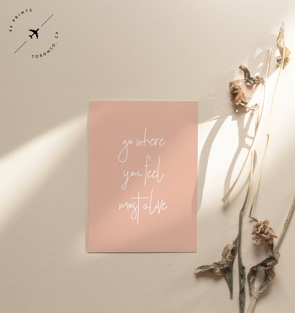 Go Where You Feel Most Alive Blush Script Typography Quote Poster - Image 2