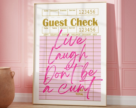 Live Laugh Don’t Be A Cnt Quote Art Print