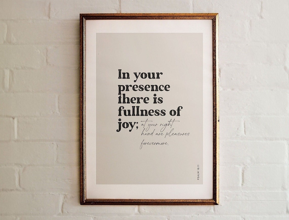 In Your Presence There Is Fullness Of Joy Psalm 1611 Christian Art Bible Art Verse Modern Scripture Poster - Image 5
