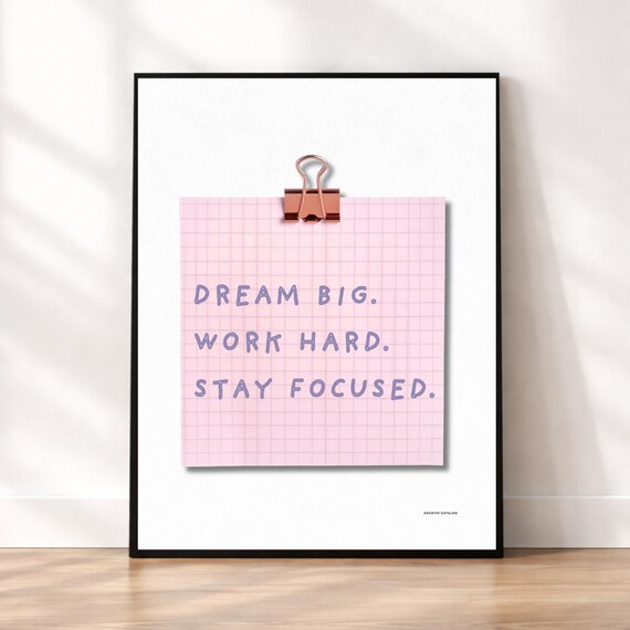 Dream Big Work Hard Stay Focused Print Pink Motivational Office Wall Art
