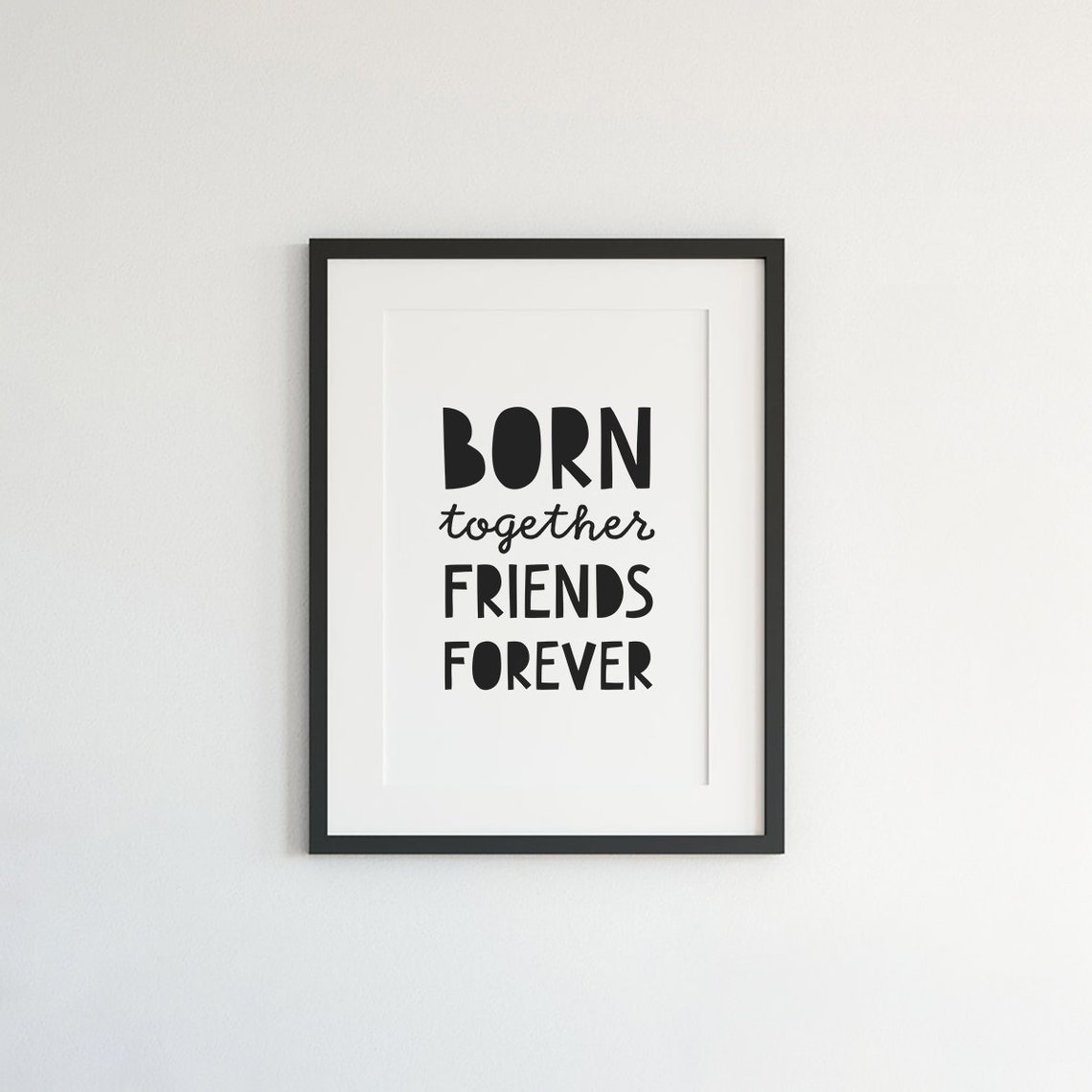 Born Together Friends Forever Twin Nursery Playful Typography Poster - Image 2