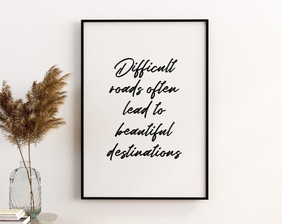 Printable Wall Art Prints Difficult Roads Home Decor Inspirational Quotes Motivational Poster Office Wall Art