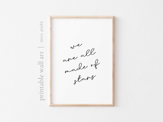 We Are All Made Of Stars Quote Poster Celestial Script Nursery Decor