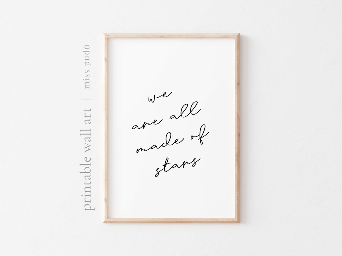 We Are All Made Of Stars Quote Poster Celestial Script Nursery Decor