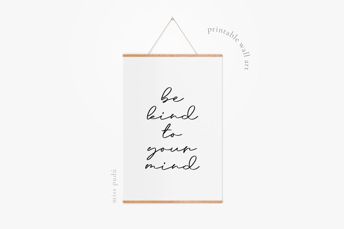 Be Kind To Your Mind Minimalist Hand Lettered Script Quote Poster - Image 3