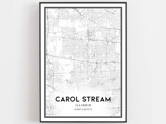Carol Stream Map Print Poster Wall Art Il City Illinois Street Decor Road Gift
