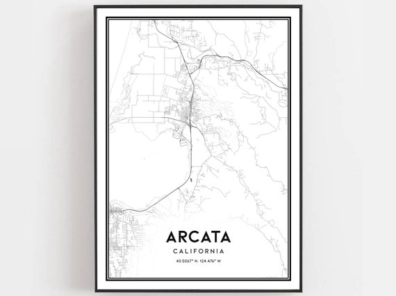 Arcata Map Print Poster Wall Art Ca City Street Decor Road Gift B1785