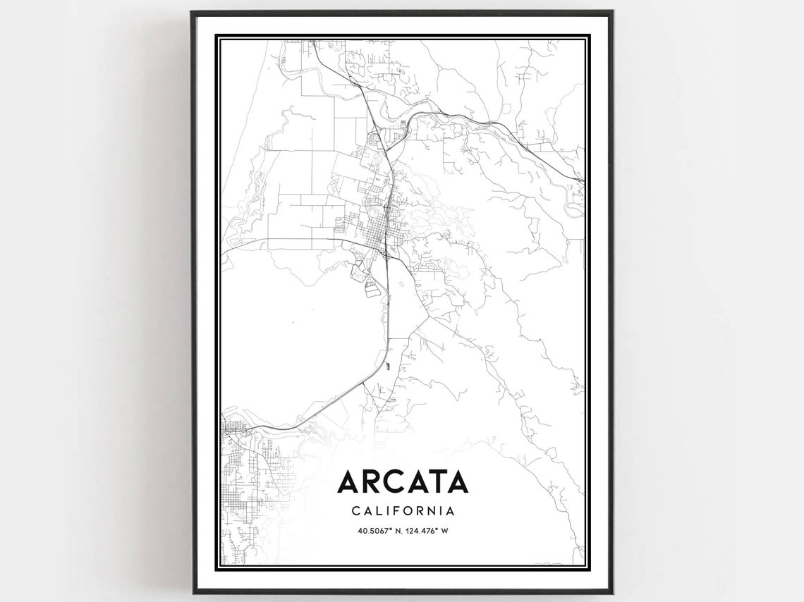 Arcata Map Print Poster Wall Art Ca City Street Decor Road Gift B1785