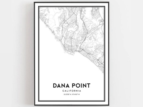 Dana Point Map Print Poster Wall Art Ca City Street Decor Road Gift B1777
