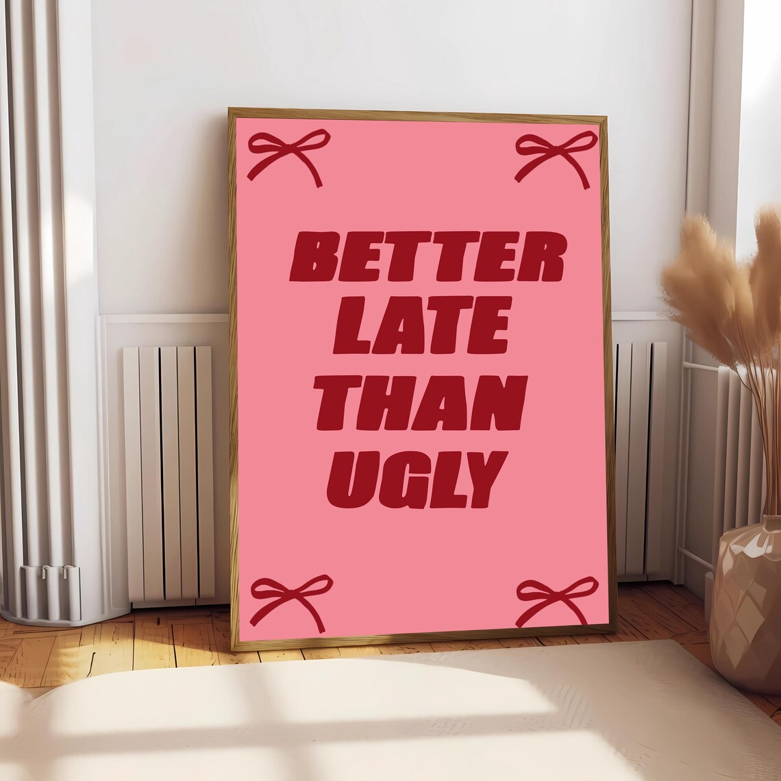 Better Late Than Ugly, Cute Affirmation Art Print - Image 2