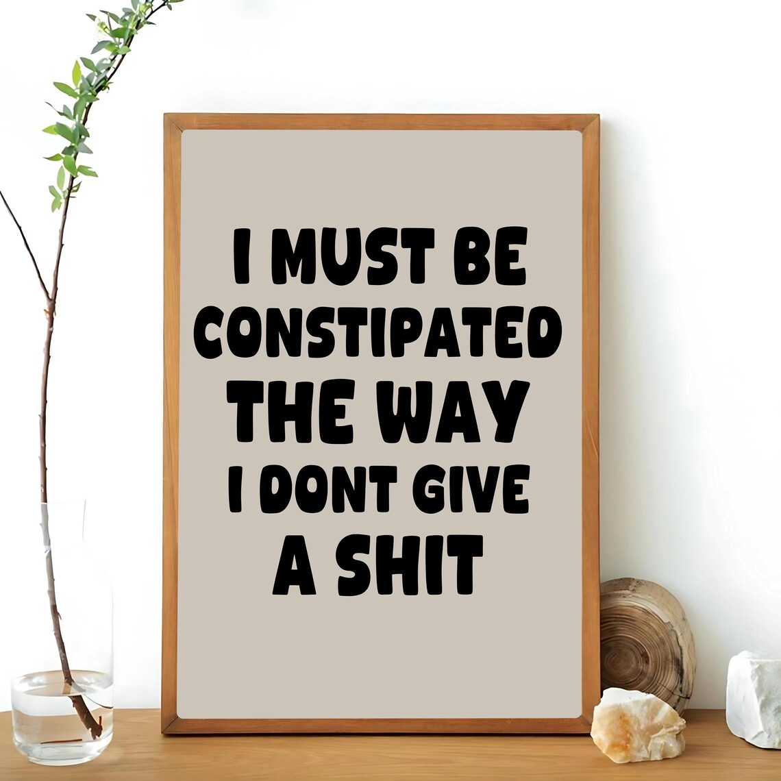 I Must Be Constipated Quote, Sarcastic Kitchen Decor - Image 3