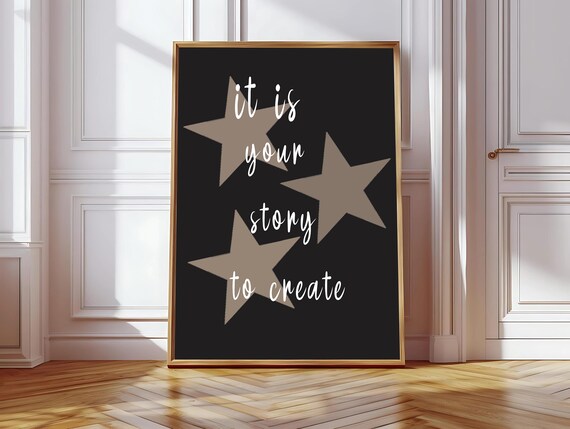 It Is Your Story To Create Starry Black Motivational Quote Poster