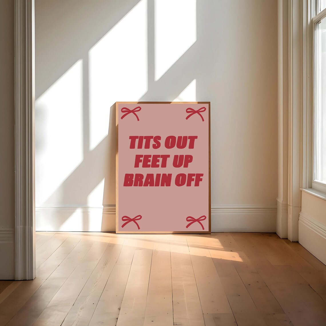 Tits Out Feet Up Brain Off, Coquette Dorm Decor - Image 4