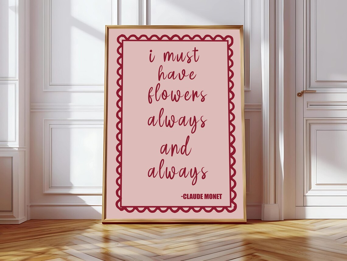 Claude Monet I Must Have Flowers Always, Floral Art Print