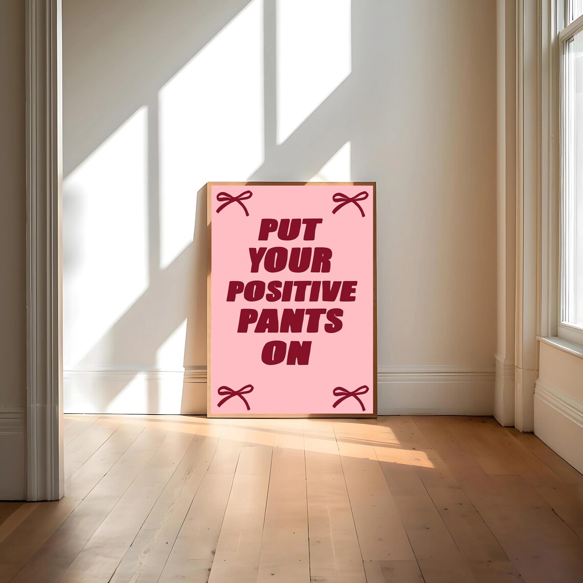 Put Your Positive Pants On - Funny Mental Health Quote - Image 4