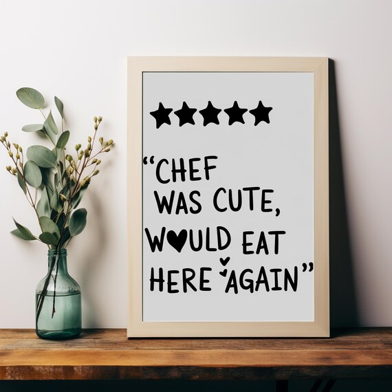 Chef Was Cute Would Eat Here Again Kitchen Decor Minimalist Heart Print Playful And Whimsical Dining Enthusiasts Instant