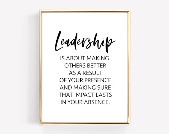 Leadership Quote Sign Leadership Quote Wall Print Teacher Appreciation Gift Going Away Gift For Boss Fathers Day Gift