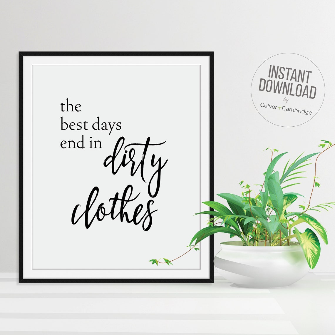 The Best Days End In Dirty Clothes Script Laundry Room Poster - Image 3