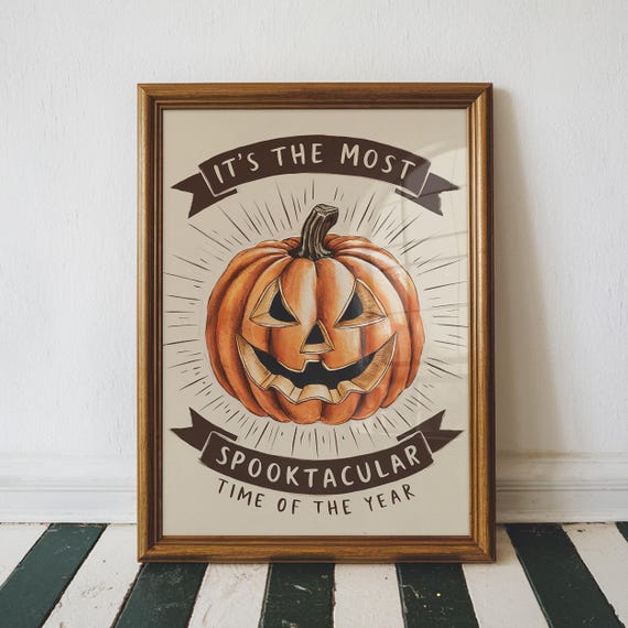 Spooktacular Time Of The Year Halloween Print Cute Home Decor Apartment Air Bnb Jack O Lantern Unframed