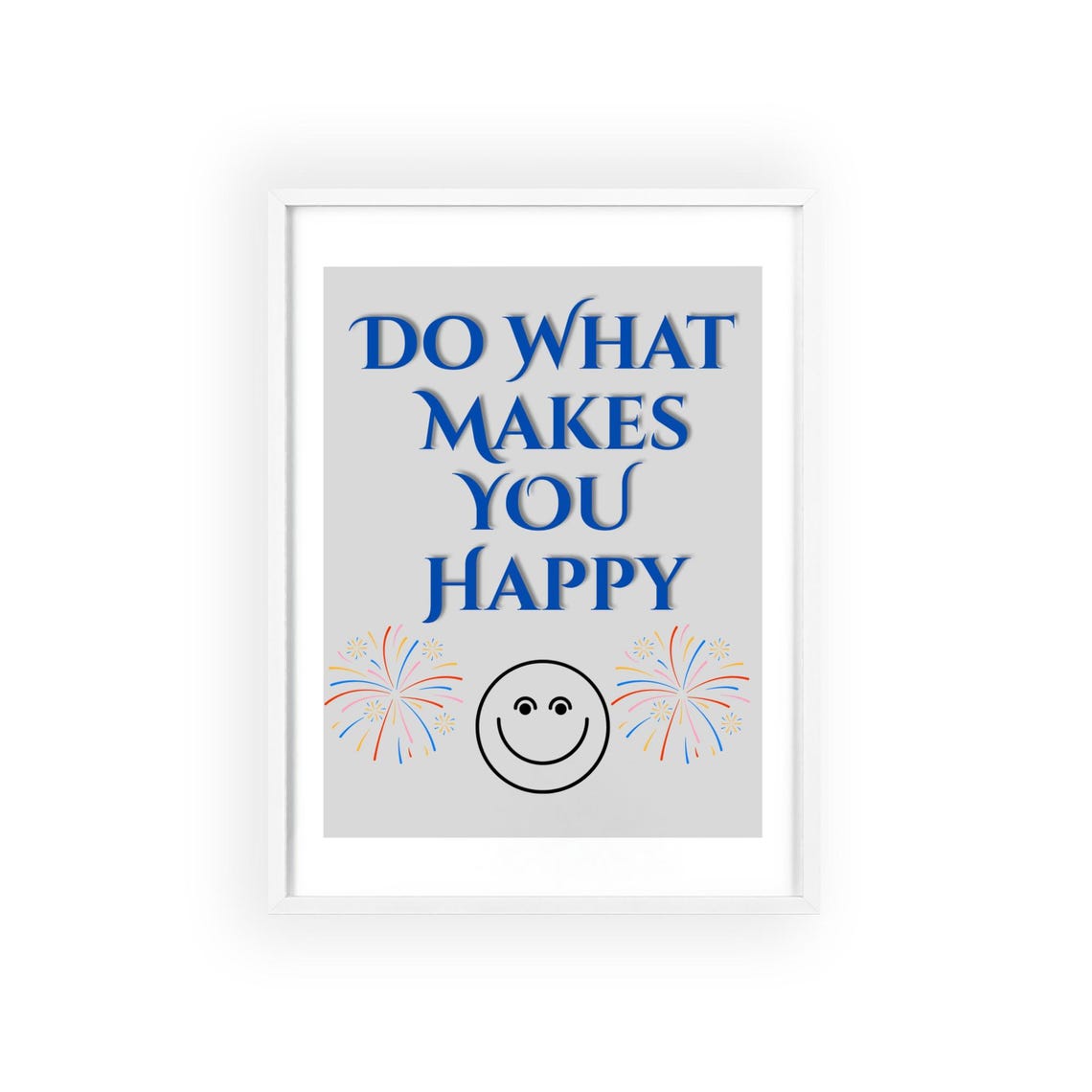 Do What Makes You Happy Blue Serif Quote Smiley Face Art Poster - Image 3