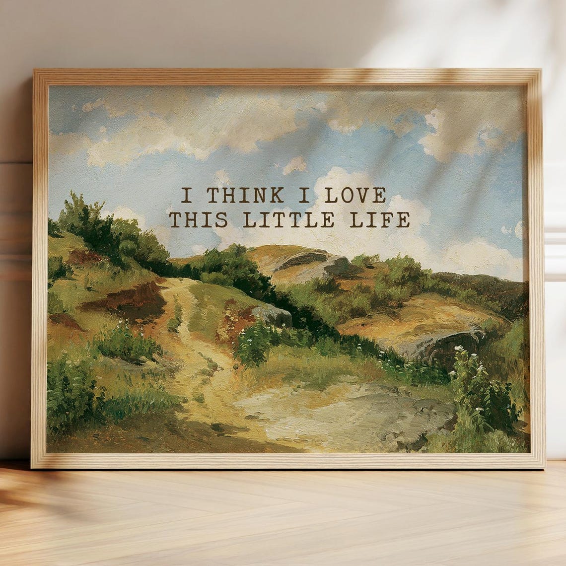 I Think I Love This Little Life Vintage Landscape Quote Poster