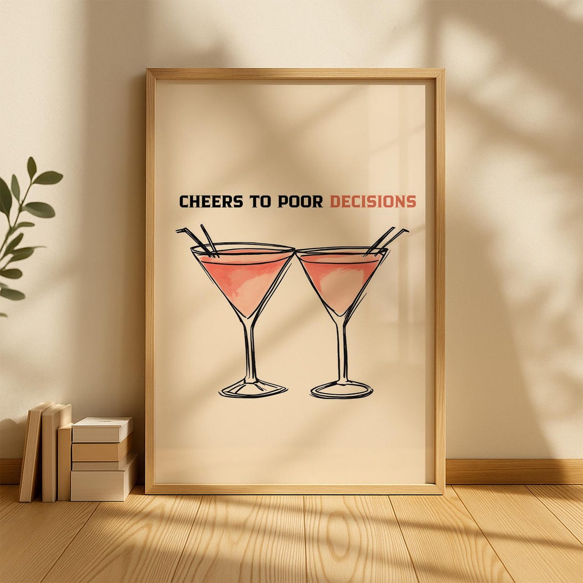 Cheers to Poor Decisions Pink Martini Cocktail Glasses Bar Poster