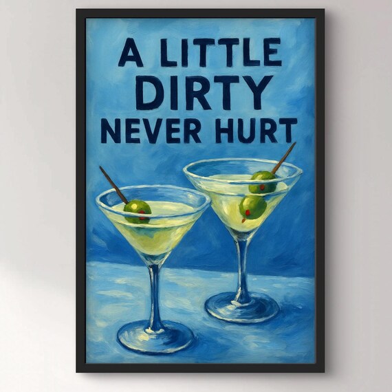 A Little Dirty Never Hurt Wall Art Funny Cocktail Bar Decor Trendy Kitchen