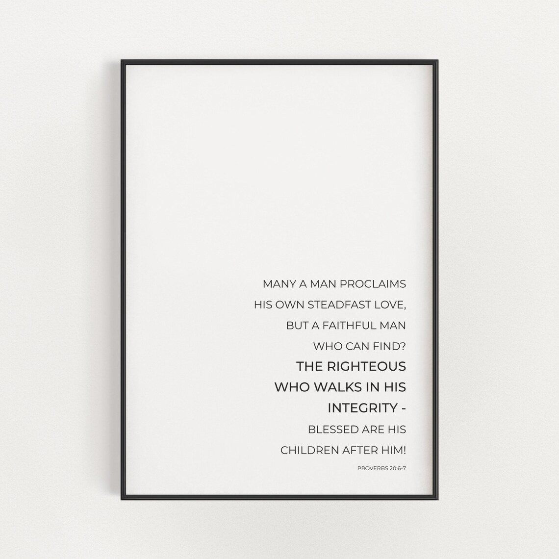 Proverbs 20:6-7 Minimalist Bible Verse Art Print