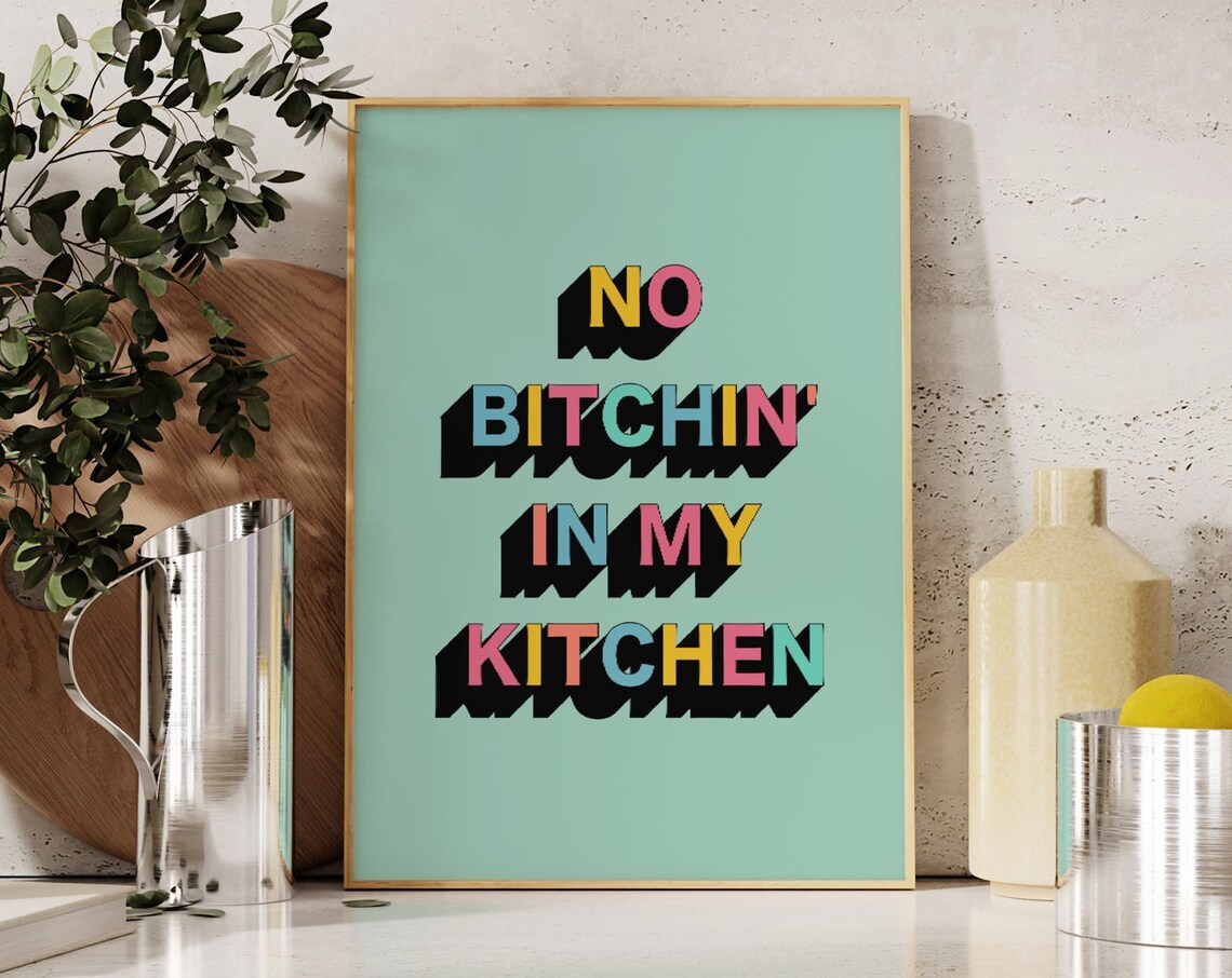 No Bitchin In My Kitchen Typography Art Print