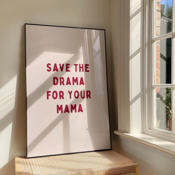 Save The Drama For Your Mama Wall Art Print Bold Sassy Artwork Famous Quote Poster Design Pink Red Decor