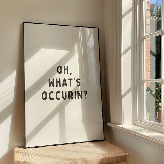 Oh Whats Ocurrin Wall Art Print Bold Sassy Artwork Gavin Stacey Inspired Quote Poster Design